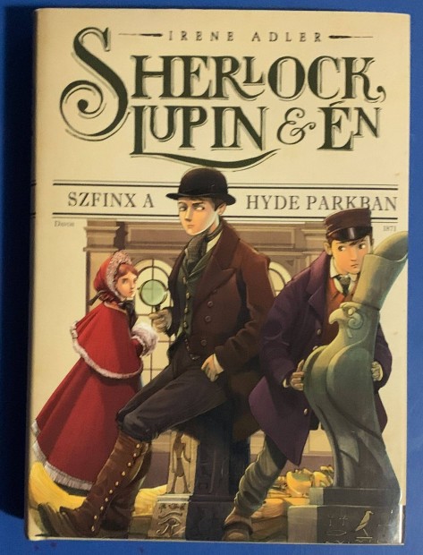 Irene Adler - Sherlock, Lupin s n - Szfinx a Hyde parkban