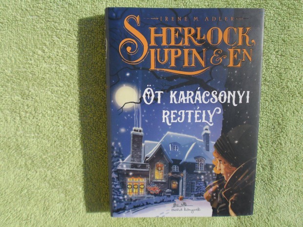 Irene M. Adler: Sherlock, Lupin s n - t karcsonyi rejtly