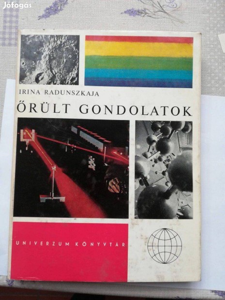 Irina Radunszkaja Őrült gondolatok + Nagy Ernő A világegyetem kulcsa