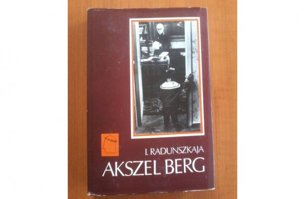 Irina Radunszkaja: Akszel Berg a ngylet ember