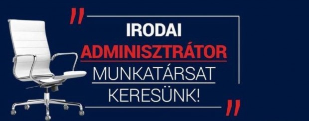 Irodai adminisztrtort keressnk napi 4 rban