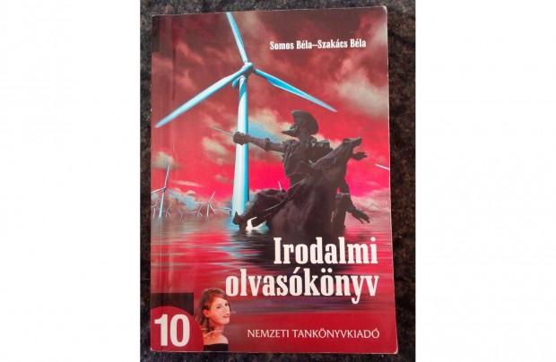 Irodalmi olvasókönyv 10 Somos Béla-Szakács Béla tankönyv