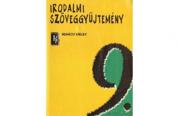 Irodalmi szveggyjtemny a kzpiskolk 9. vfolyama szmra