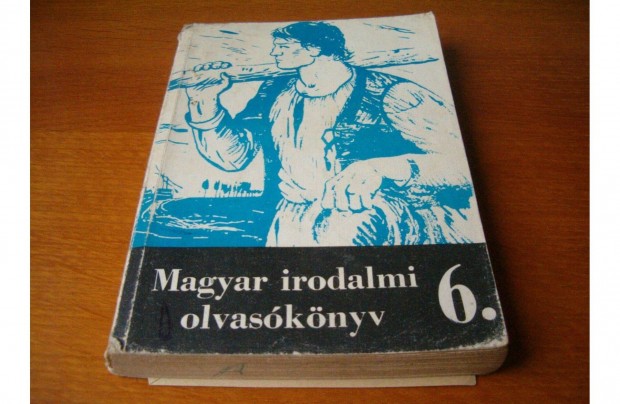 Irodalom. Magyar irodalmi olvasknyv, lt. iskola 6. osztly