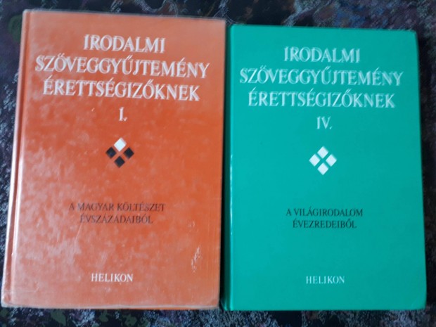 Irodalom szveggyjtemny rettsgizknek I. s IV. ktet (magyar klt