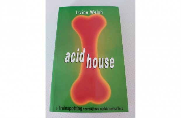 Irvine Welsh: Acid House