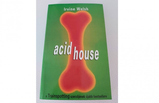 Irvine Welsh: Acid House