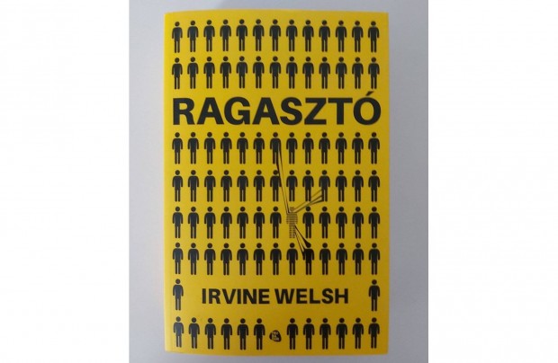 Irvine Welsh: Ragaszt (j pld.)