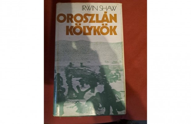 Irwin Shaw - Oroszlnklykk