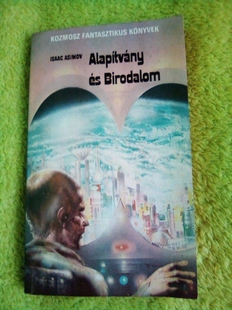 Isaac Asimov: Alaptvny s Birodalom