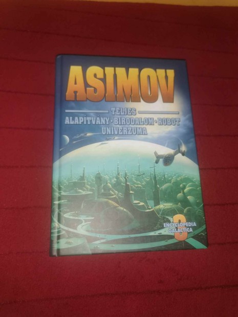 Isaac Asimov: Asimov teljes Alaptvny Birodalom Robot univerzuma 3