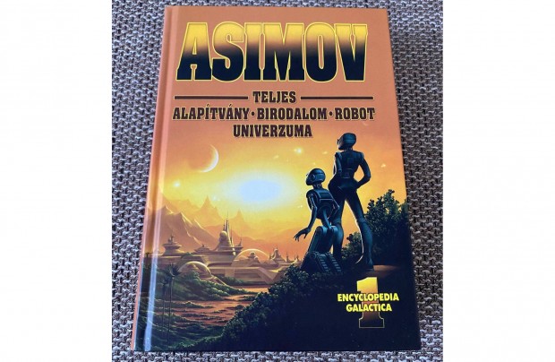 Isaac Asimov: Teljes Alaptvny Birodalom Robot Univerzuma 1