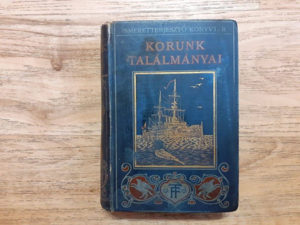 Ismeretterjeszt Knyvtr - Korunk tallmnyai (1910)