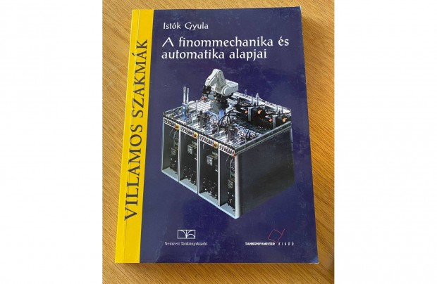 Istk Gyula - A finommechanika s automatika alapjai