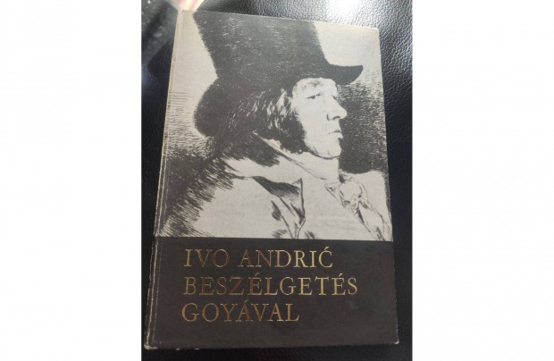 Ivo Andric : Beszlgets Goyval