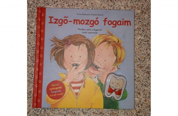 Izg-mozg fogaim. Minden, amit a fogakrl tudni szeretnl