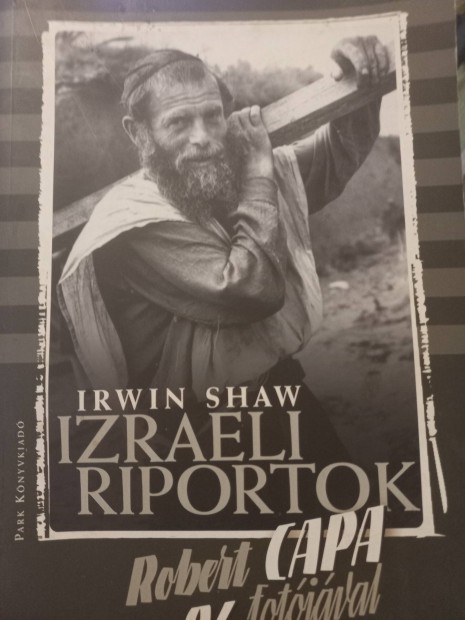 Izraeli Riportok, Irwin Shaw, Robert Capa