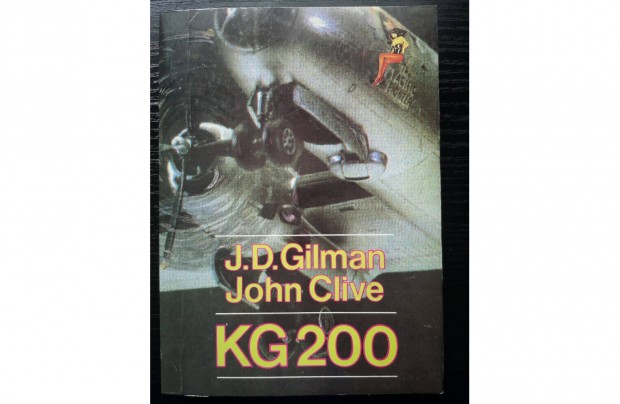 J.D. Gilman - John Clive: KG200 Hitler fantom-lgiereje