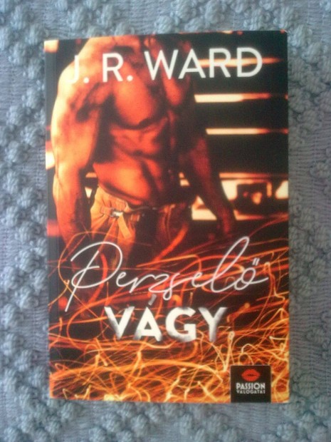 J.R.Ward - Perzsel vgy / Romantikus knyv