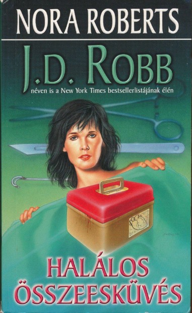 J. D. Robb (Nora Roberts): Hallos sszeeskvs