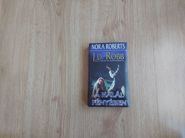 J. D. Robb (Nora Roberts) : A hall fnyben