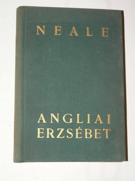 J. E. Neale Angliai Erzsbet / knyv Athenaeum kiadsa