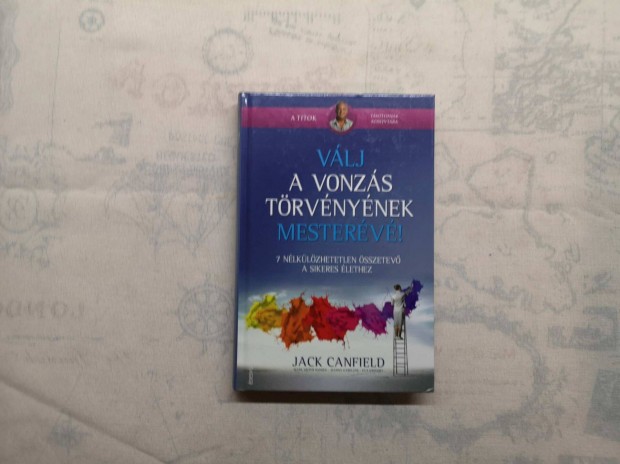 Jack Canfield - Vlj a vonzs trvnynek mesterv!