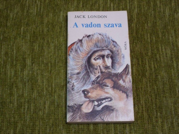 Jack London: A vadon szava / A mexiki