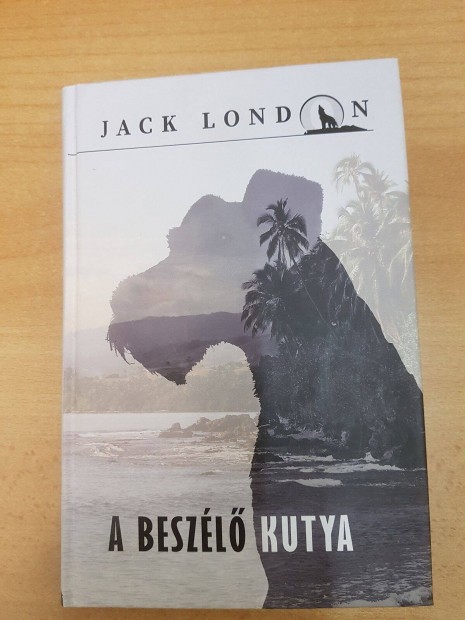 Jack London : A beszl kutya (knyv)