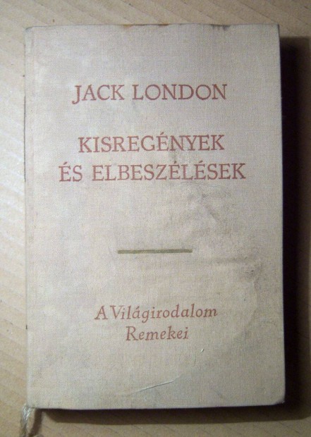 Jack London - Kisregnyek s Elbeszlsek I. (1968) viseltes (6kp+tar