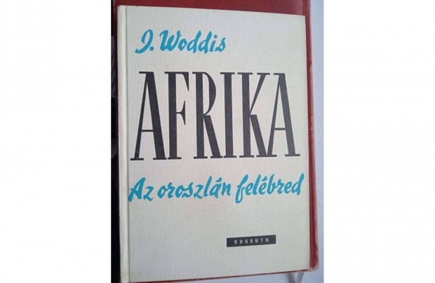 Jack Woddis - Afrika , Kossuth Knyvkiad , 1963 , 299 oldal