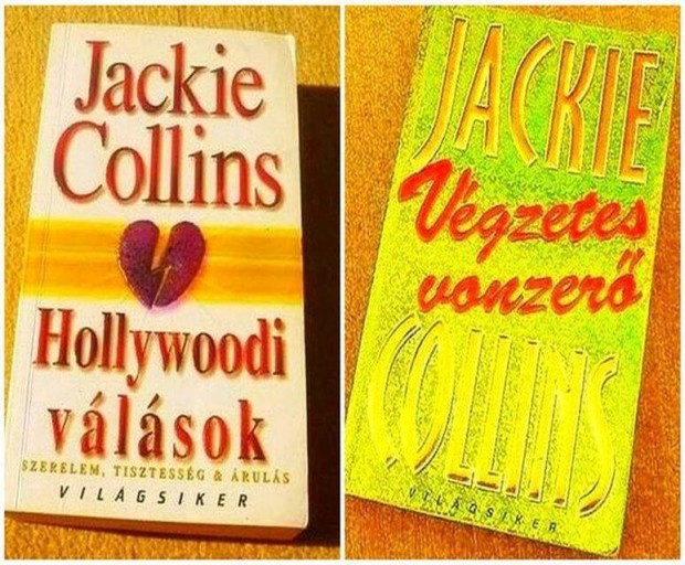 Jackie Collins: Hollywoodi vlsok - Vgzetes vonzer