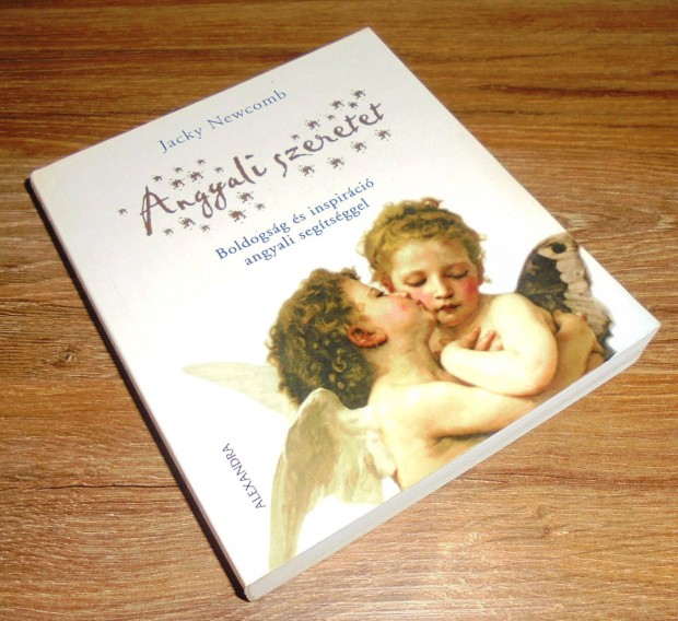 Jacky Newcomb: Angyali szeretet - Boldogs�g �s inspir�ci� angyali seg�