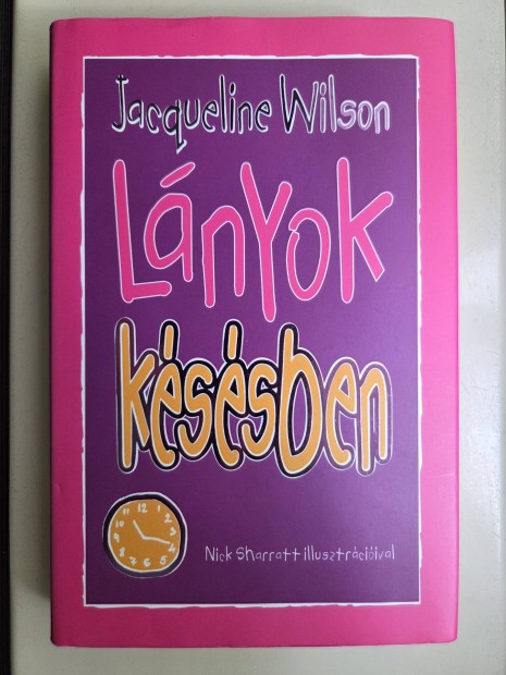 Jacqueline Wilson: Lányok késésben, Mi baj, lányok?