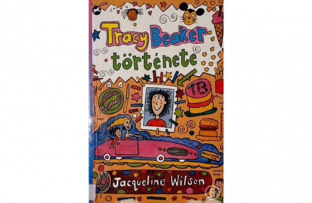 Jacqueline Wilson: Tracy Beaker trtnete (Knyvtri knyv volt)