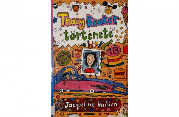 Jacqueline Wilson: Tracy Beaker trtnete (Knyvtri knyv volt)