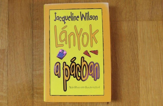 Jacqueline Wilson - Lányok a pácban