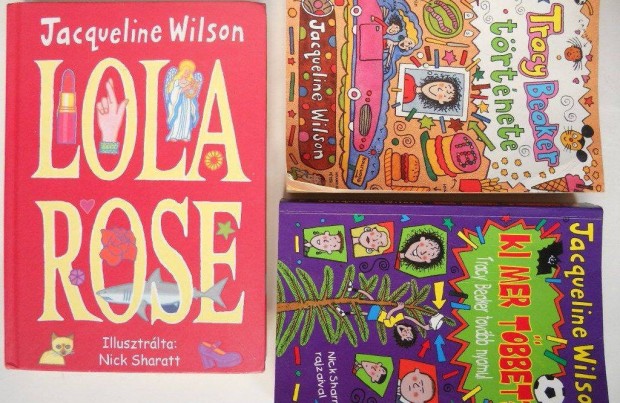 Jacqueline Wilson - Lola Rose Tracy Beaker trtnete Ki mer tbbet 3db