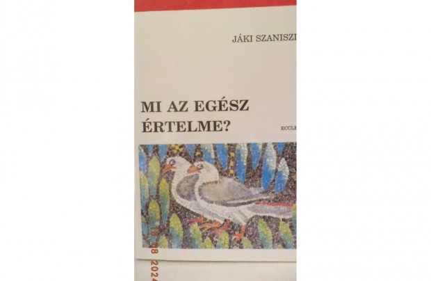 Jki Szaniszl: Mi az egsz rtelme?