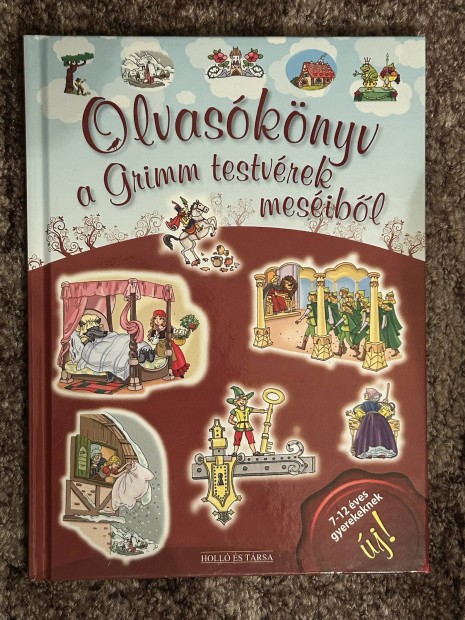 Jakob Grimm ? Wilhelm Grimm: Olvasknyv a Grimm testvrek mesibl