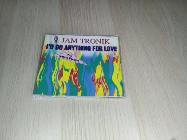 Jam Tronik - I'd Do Anything For Love / Maxi CD 1994