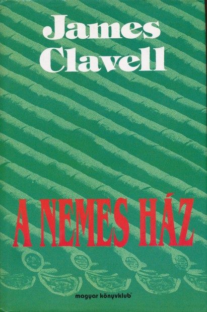 James Clavell: A nemes hz I