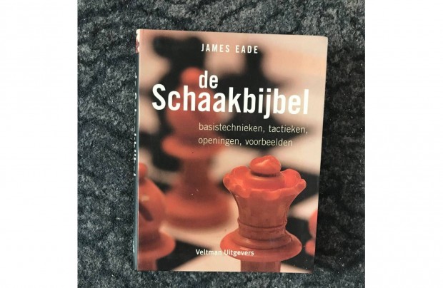 James Eade De Schaakbijbel A sakk biblija knyv 2007 Holland nyelv