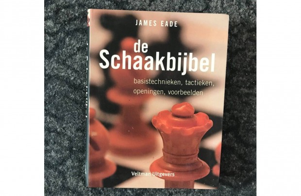 James Eade De Schaakbijbel knyv 2007 Holland nyelv Posta megoldhat