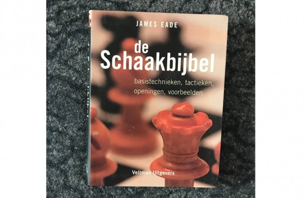 James Eade De Schaakbijbel knyv 2007 Holland nyelv Posta megoldhat