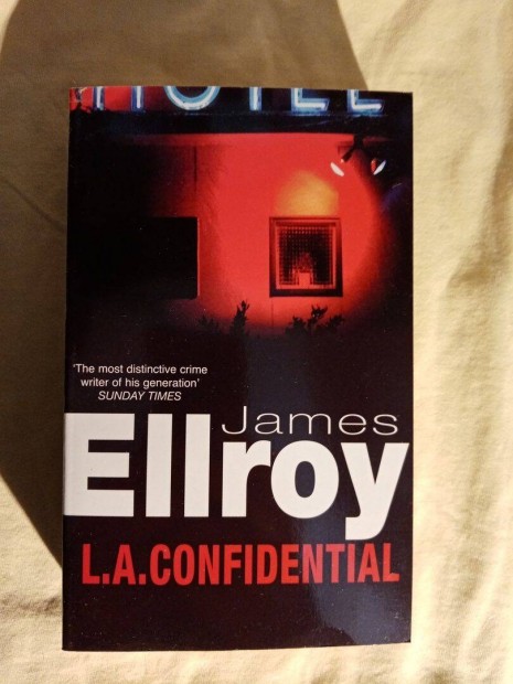 James Ellroy: L. A. Confidential Szigoran bizalmas