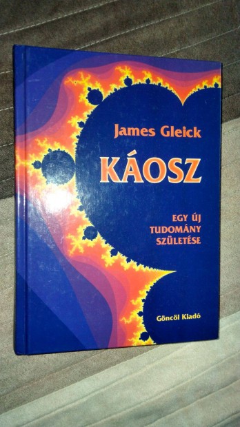 James Gleick Kosz - Egy j tudomny szletse