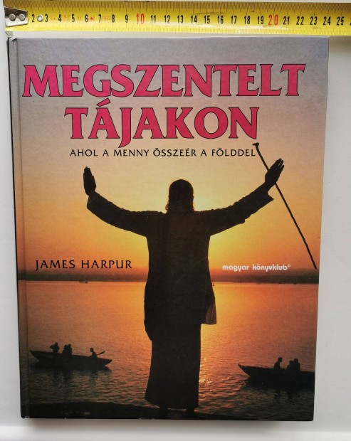 James Harpur: Megszentelt tjakon - Ahol a Menny sszer a Flddel