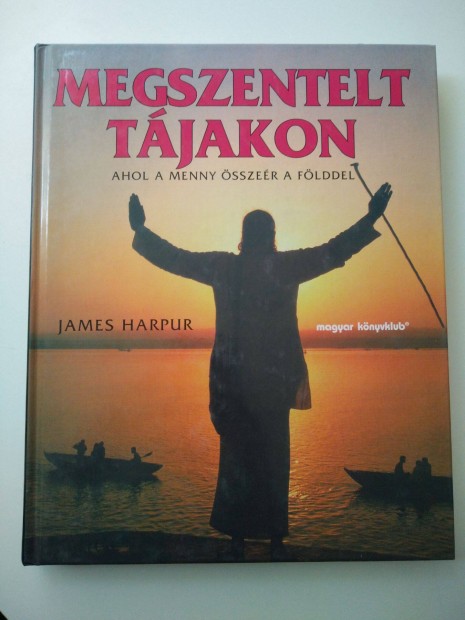 James Harpur - Megszentelt tjakon