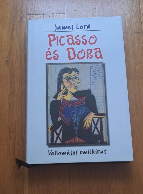 James Lord: Picasso s Dora